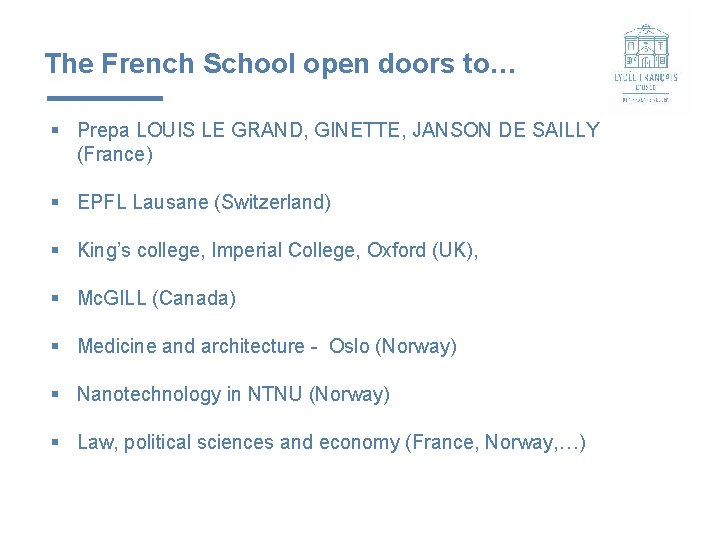 The French School open doors to… § Prepa LOUIS LE GRAND, GINETTE, JANSON DE The French School open doors to… § Prepa LOUIS LE GRAND, GINETTE, JANSON DE