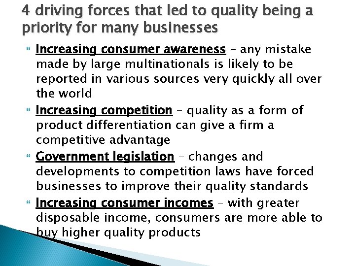 4 driving forces that led to quality being a priority for many businesses Increasing