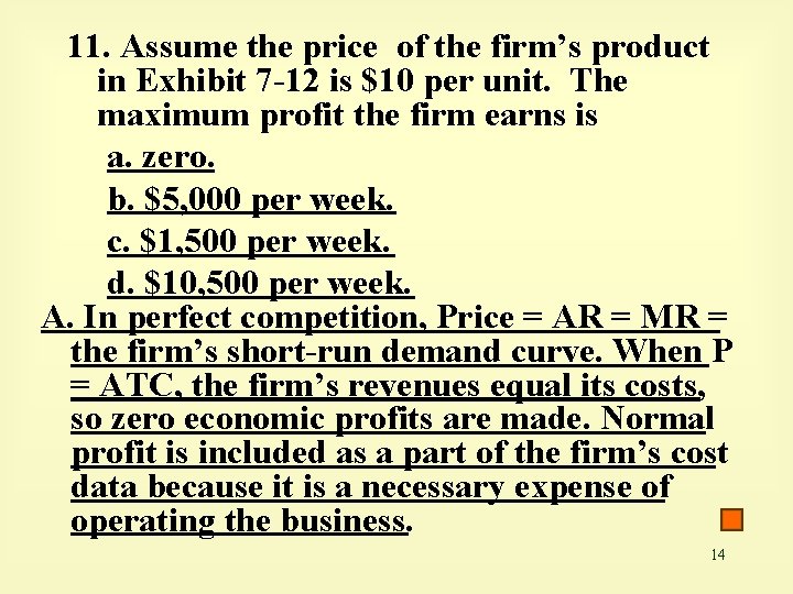 11. Assume the price of the firm’s product in Exhibit 7 -12 is $10