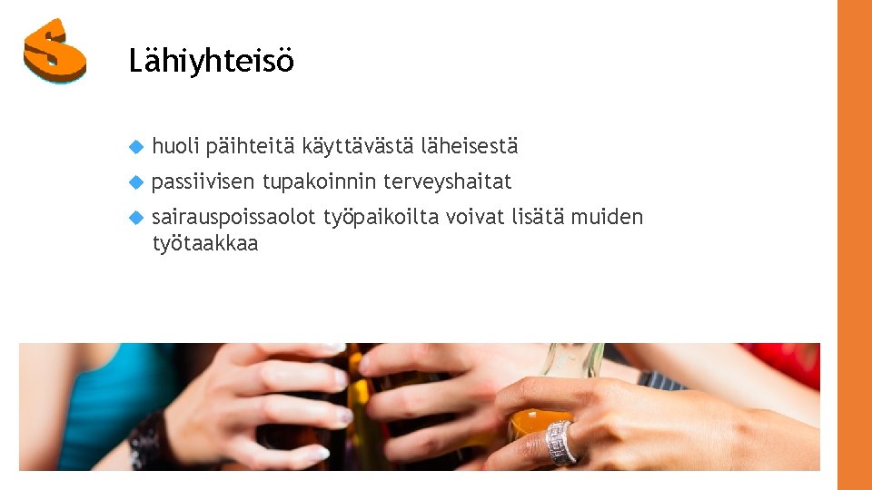 Lähiyhteisö huoli päihteitä käyttävästä läheisestä passiivisen tupakoinnin terveyshaitat sairauspoissaolot työpaikoilta voivat lisätä muiden työtaakkaa