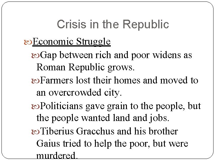 Crisis in the Republic Economic Struggle Gap between rich and poor widens as Roman