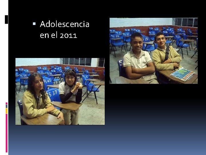  Adolescencia en el 2011 