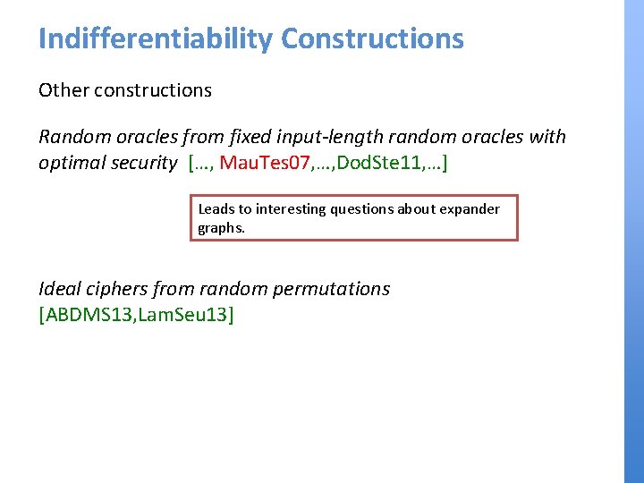 Indifferentiability Constructions Other constructions Random oracles from fixed input-length random oracles with optimal security