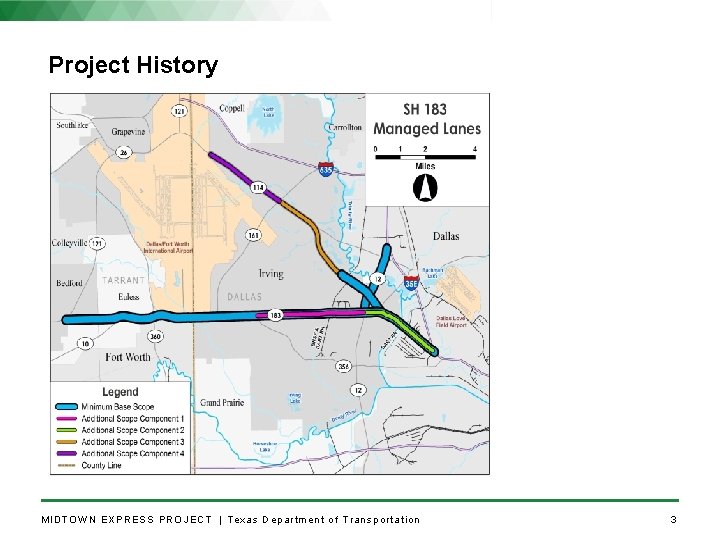 Project History MIDTO WN EXPRESS PROJECT | Texas Department of Transportation 3 