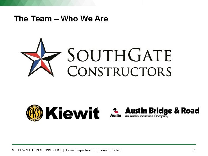 The Team – Who We Are MIDTO WN EXPRESS PROJECT | Texas Department of