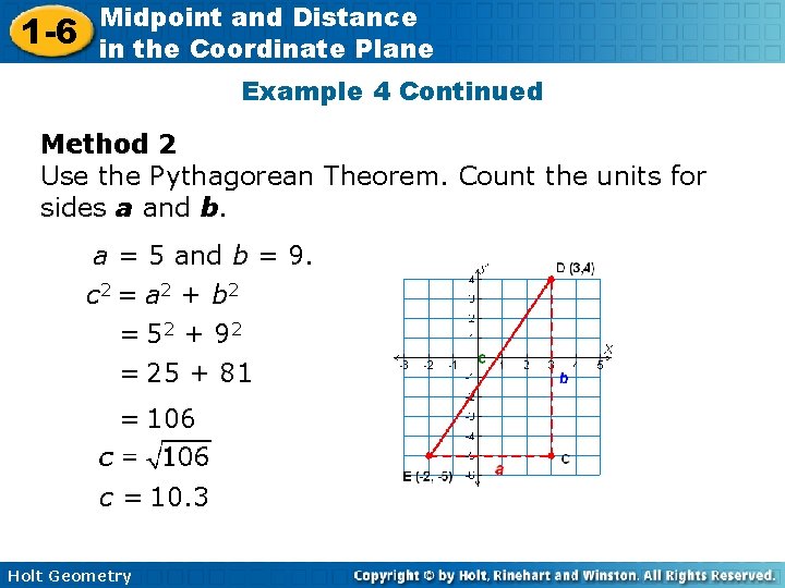 1 -6 Midpoint and Distance in the Coordinate Plane Example 4 Continued Method 2