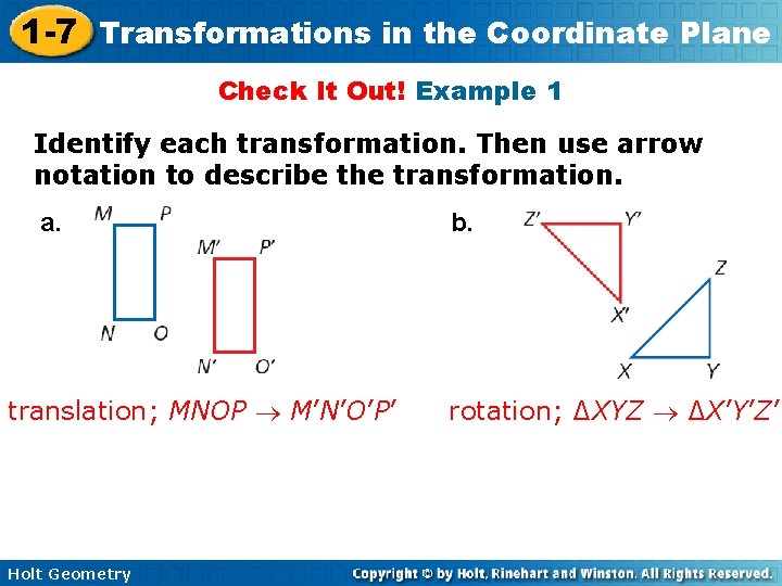 1 -7 Transformations in the Coordinate Plane Check It Out! Example 1 Identify each