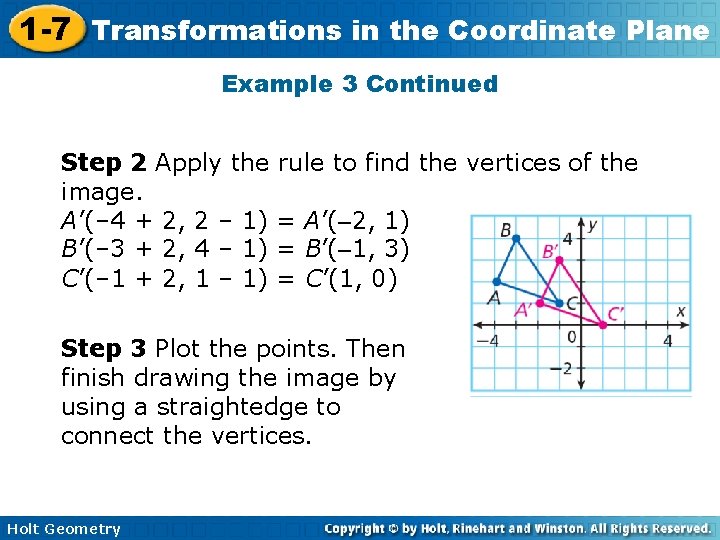 1 -7 Transformations in the Coordinate Plane Example 3 Continued Step 2 Apply the