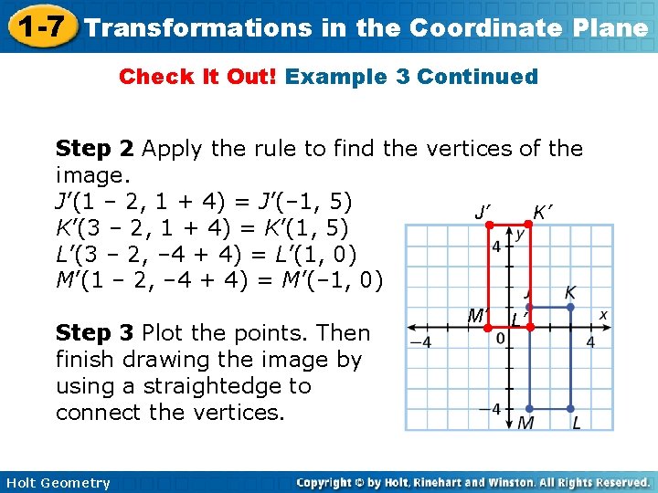 1 -7 Transformations in the Coordinate Plane Check It Out! Example 3 Continued Step