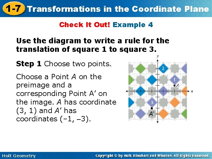 1 -7 Transformations in the Coordinate Plane Check It Out! Example 4 Use the