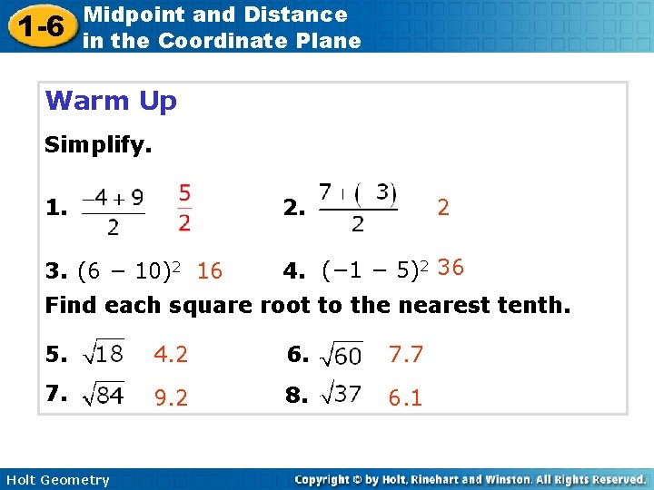 1 -6 Midpoint and Distance in the Coordinate Plane Warm Up Simplify. 1. 2.