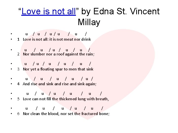 “Love is not all” by Edna St. Vincent Millay • • u / u