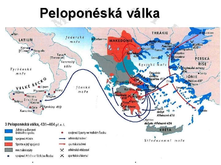 Peloponéská válka Athénský demokrat a stratég 415 – 413 výprava na Sicílii (Segesta, Syrakusy)