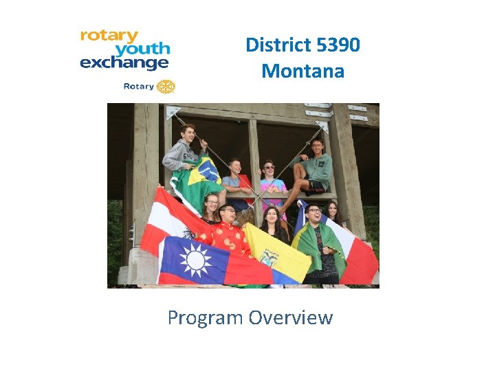 District 5390 Montana Program Overview 