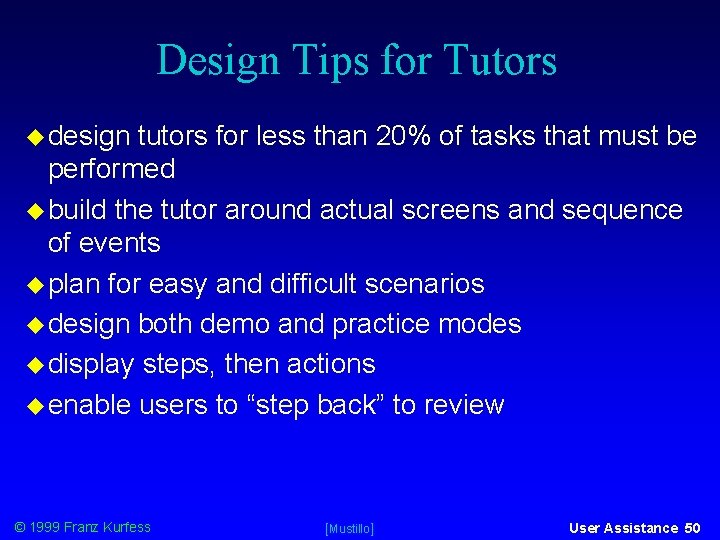 Design Tips for Tutors design tutors for less than 20% of tasks that must