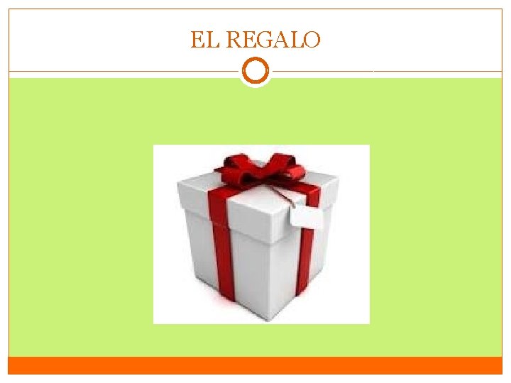 EL REGALO 