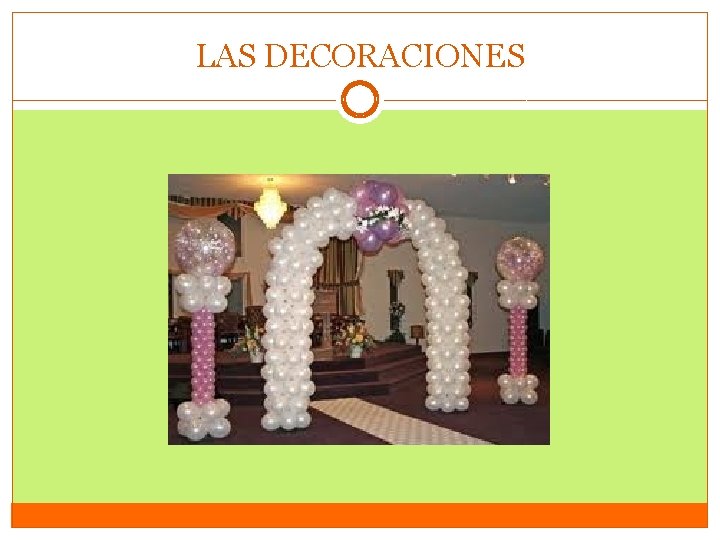 LAS DECORACIONES 