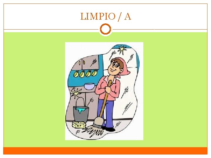 LIMPIO / A 