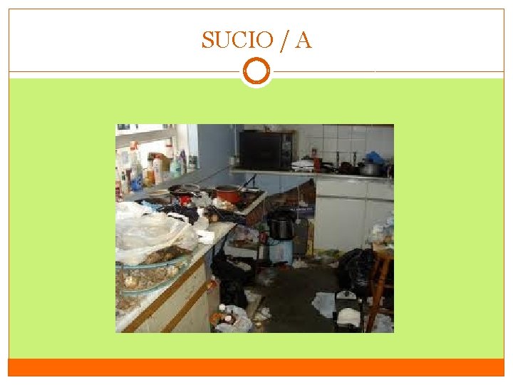 SUCIO / A 