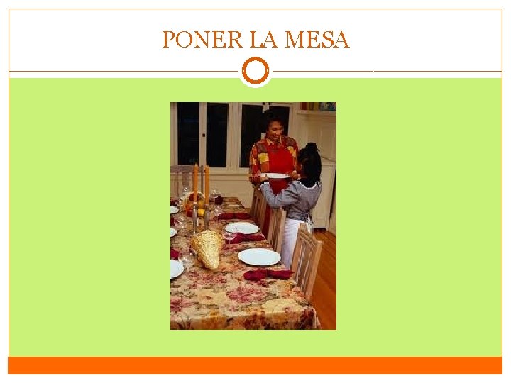 PONER LA MESA 