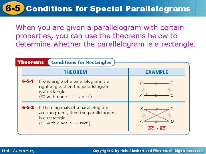 6 -5 Conditions for Special Parallelograms When you are given a parallelogram with certain