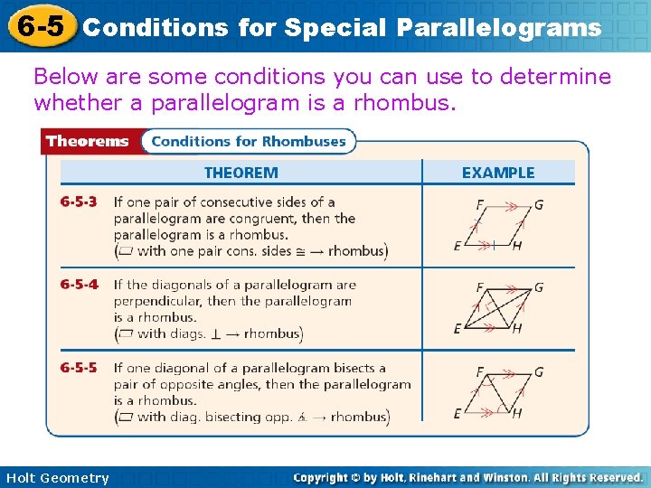 6 -5 Conditions for Special Parallelograms Below are some conditions you can use to