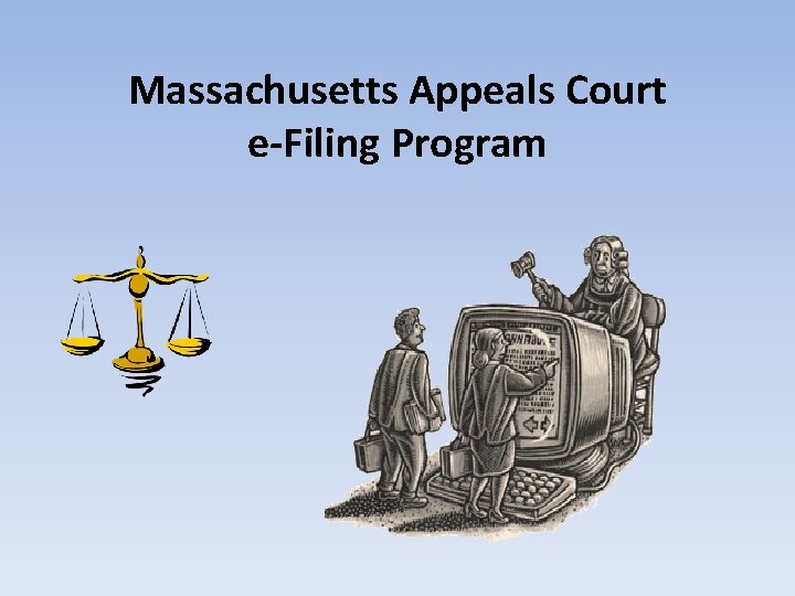 Massachusetts Appeals Court e-Filing Program 