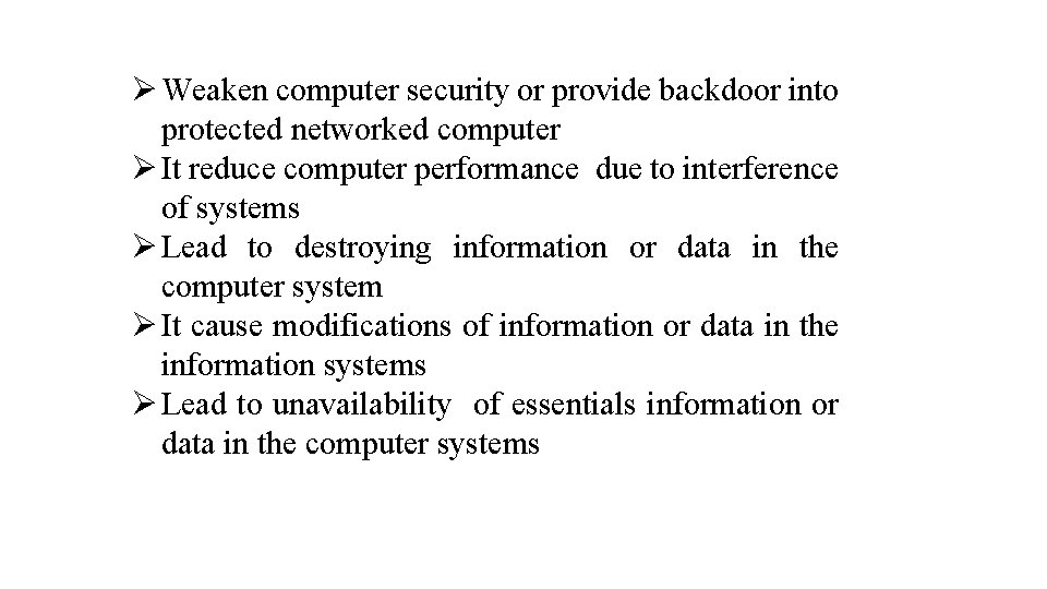  Weaken computer security or provide backdoor into protected networked computer It reduce computer