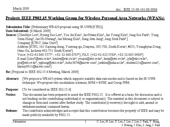 March 2009 doc. : IEEE 15 -09 -141 -00 -0006 Project: IEEE P 802. March 2009 doc. : IEEE 15 -09 -141 -00 -0006 Project: IEEE P 802.