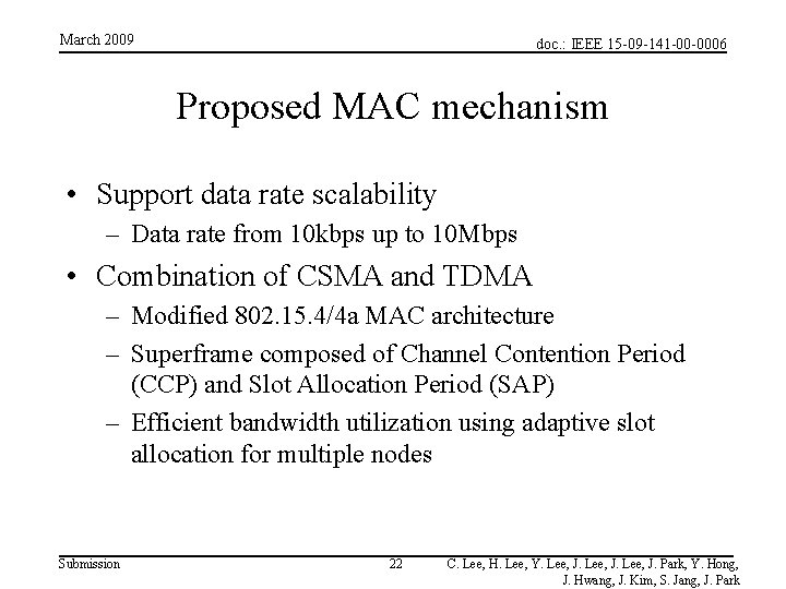 March 2009 doc. : IEEE 15 -09 -141 -00 -0006 Proposed MAC mechanism • March 2009 doc. : IEEE 15 -09 -141 -00 -0006 Proposed MAC mechanism •