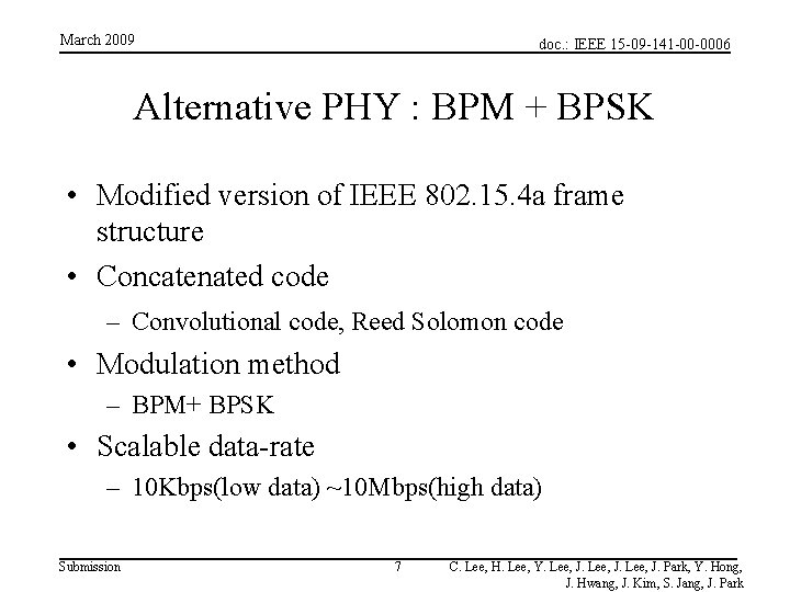 March 2009 doc. : IEEE 15 -09 -141 -00 -0006 Alternative PHY : BPM March 2009 doc. : IEEE 15 -09 -141 -00 -0006 Alternative PHY : BPM