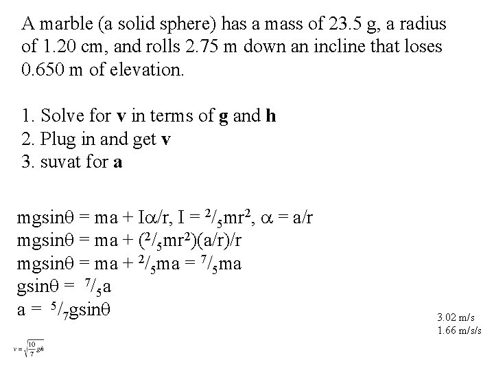 A marble (a solid sphere) has a mass of 23. 5 g, a radius