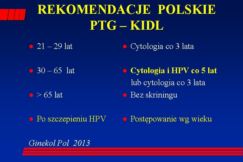 REKOMENDACJE POLSKIE PTG – KIDL l 21 – 29 lat l Cytologia co 3