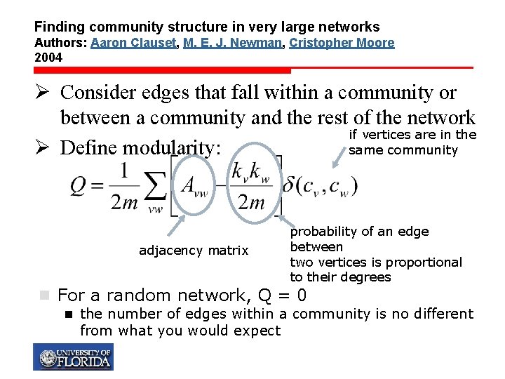 Finding community structure in very large networks Authors: Aaron Clauset, M. E. J. Newman,