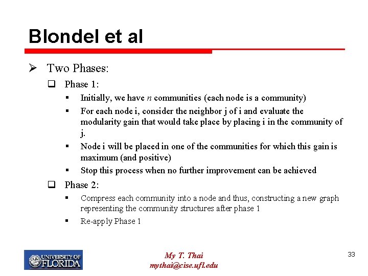 Blondel et al Ø Two Phases: q Phase 1: § § Initially, we have