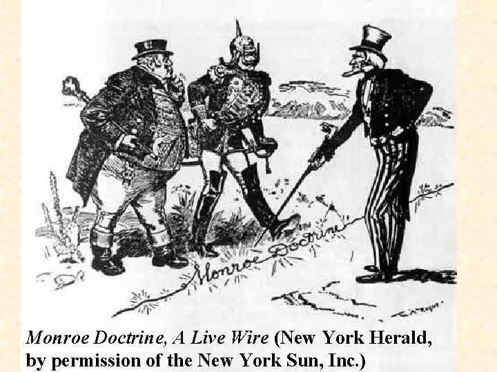 Monroe Doctrine, A Live Wire (New York Herald, by permission of the New York