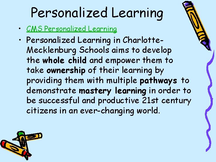 Personalized Learning • CMS Personalized Learning • Personalized Learning in Charlotte. Mecklenburg Schools aims