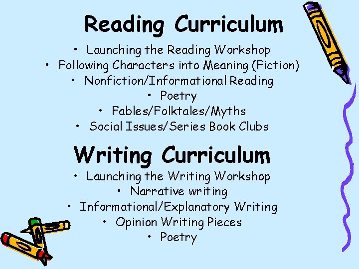 Reading Curriculum • Launching the Reading Workshop • Following Characters into Meaning (Fiction) •