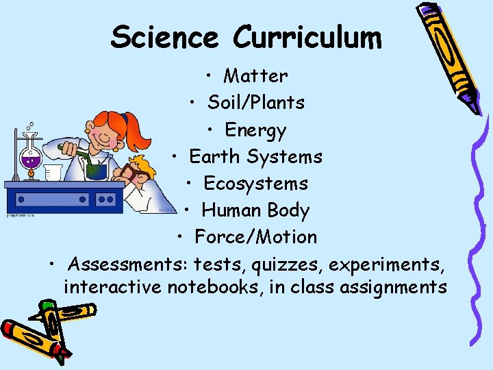 Science Curriculum • Matter • Soil/Plants • Energy • Earth Systems • Ecosystems •