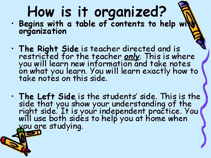 How is it organized? • Begins with a table of contents to help with