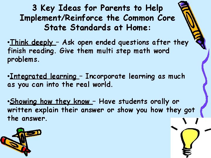 3 Key Ideas for Parents to Help Implement/Reinforce the Common Core State Standards at