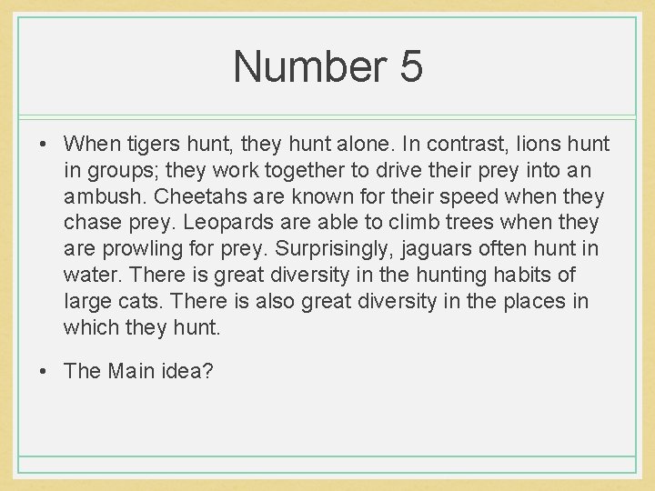 Number 5 • When tigers hunt, they hunt alone. In contrast, lions hunt in Number 5 • When tigers hunt, they hunt alone. In contrast, lions hunt in