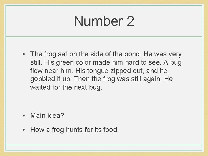 Number 2 • The frog sat on the side of the pond. He was Number 2 • The frog sat on the side of the pond. He was