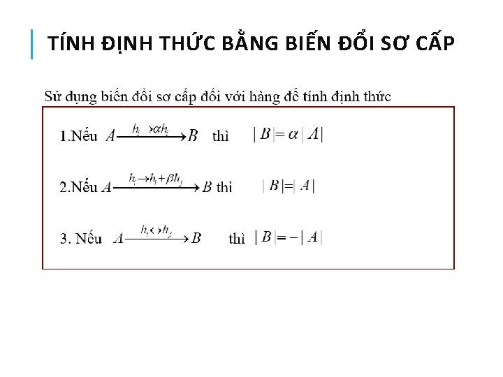 TÍNH ĐỊNH THỨC BẰNG BIẾN ĐỔI SƠ CẤP 