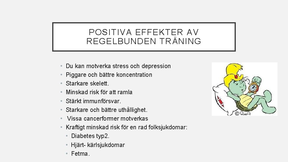 POSITIVA EFFEKTER AV REGELBUNDEN TRÄNING • • Du kan motverka stress och depression Piggare POSITIVA EFFEKTER AV REGELBUNDEN TRÄNING • • Du kan motverka stress och depression Piggare