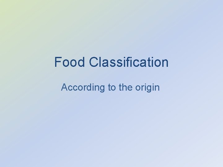 Food Classification According to the origin 