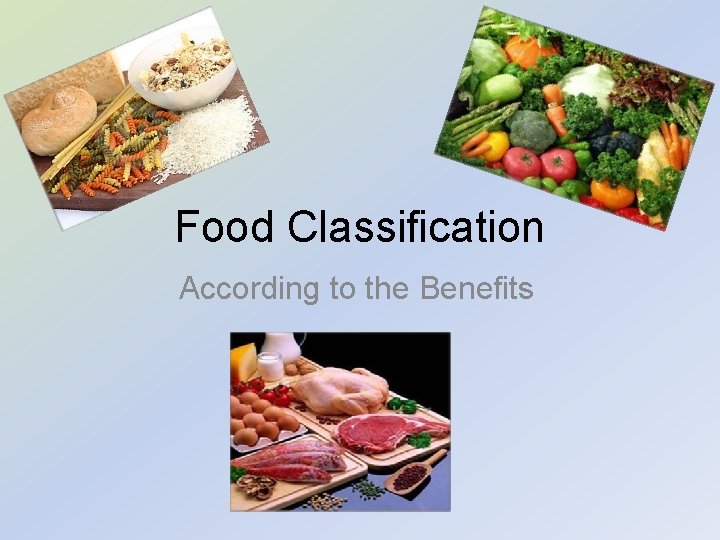 Food Classification According to the Benefits 