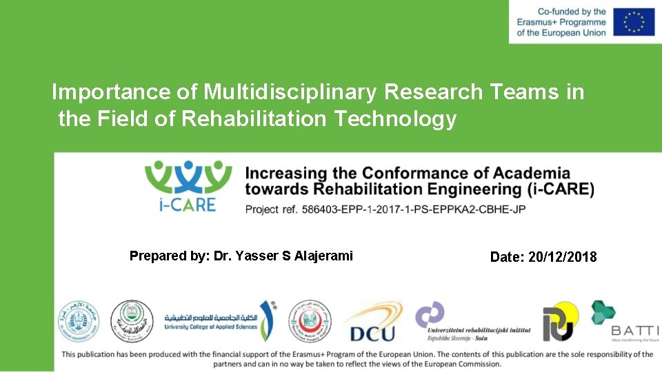 Importance of Multidisciplinary Research Teams in the Field of Rehabilitation Technology Prepared by: Dr.