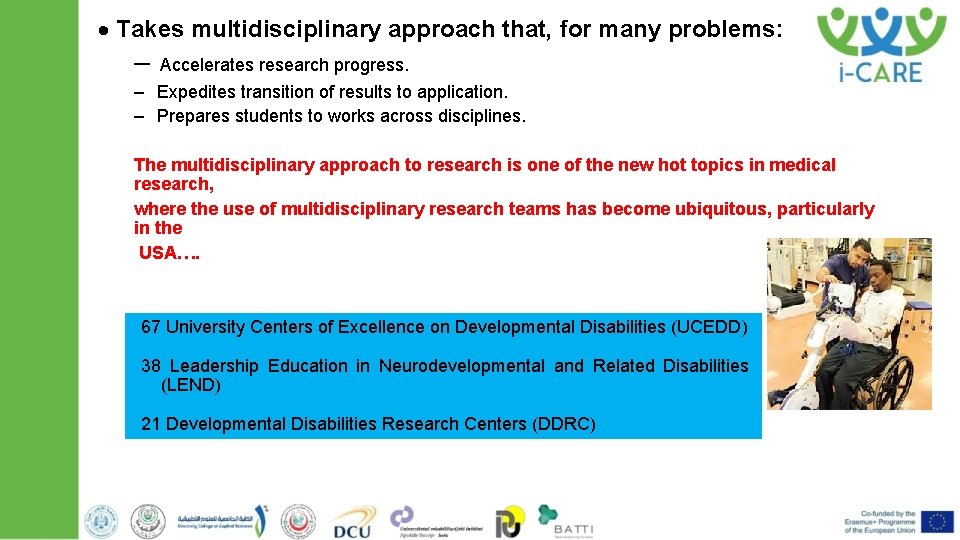· Takes multidisciplinary approach that, for many problems: – Accelerates research progress. – Expedites