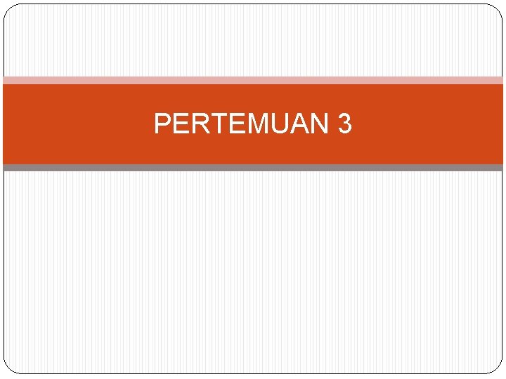 PERTEMUAN 3 